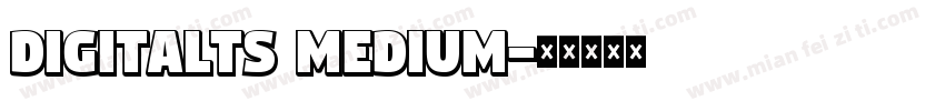 DigitalTS Medium字体转换
